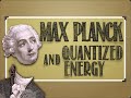 Exploring Max Planck's Quantized Energy Concept