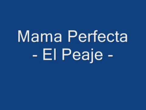 El Peaje de Mama Perfecta Letra y Video