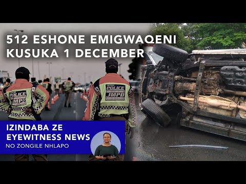 Kwezanamuhla: Kushone 512 emigwaqeni kusuka mhlaka-1 December, iTheku likhuza ibuya