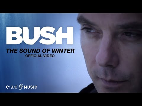 The Sound Of Winter de Bush Letra y Video