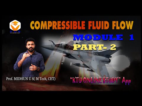 KTU CFF | COMPRESSIBLE FLUID FLOW - S7 MECHANICAL | KOS App- KTU ONLINE STUDY APP |MODULE -1PART -2