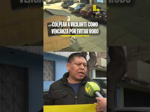 Golpean a vigilante como venganza por evitar robos.