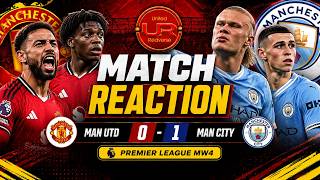 THIS IS THE BITTER REALITY! Man Utd 0-1 Man City Match Reaction