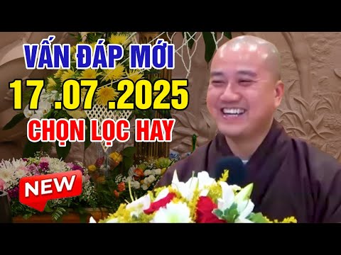 Vấn Đáp Câu Hỏi Mới "CHỌN LỌC RẤT HAY" Ngày 15. 07. 2025 | Thầy Thích Pháp Hòa #2025
