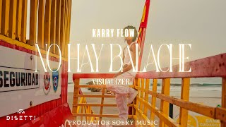 Karry Flow  - No Hay Balache (Visualizer)