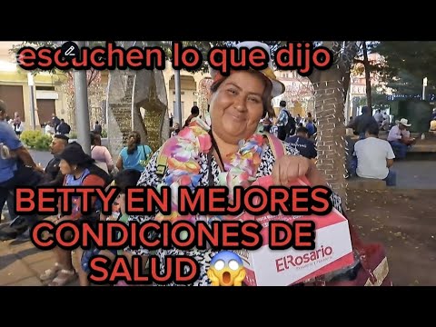 BETTY EN MEJORES CONDICIONES DE SALUD ESCUCHEN USTEDES MISMOS