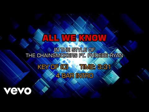 The Chainsmokers – All We Know (Karaoke) ft. Phoebe Ryan