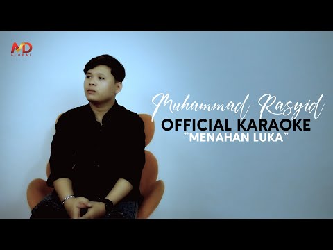 MUHAMMAD RASYID  - MENAHAN LUKA ( OFFICIAL KARAOKE )