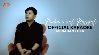 MUHAMMAD RASYID  - MENAHAN LUKA ( OFFICIAL KARAOKE )