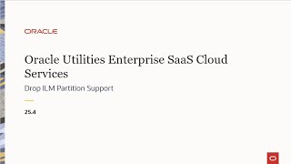 Oracle Utilities Enterprise SaaS Cloud Services 25.4 - Drop ILM Partition Support