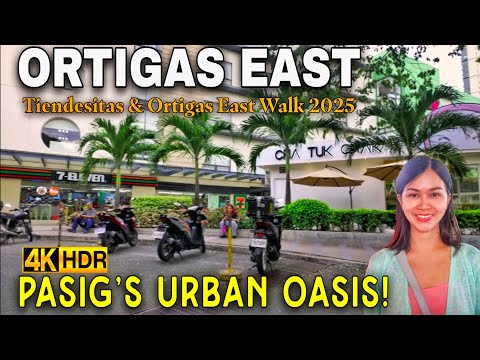[4K HDR] Explore Ortigas East & Tiendesitas 2025 | Pasig City Urban Tour & Lifestyle | Philippines