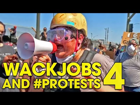 Wackjobs and #PROTESTS 4