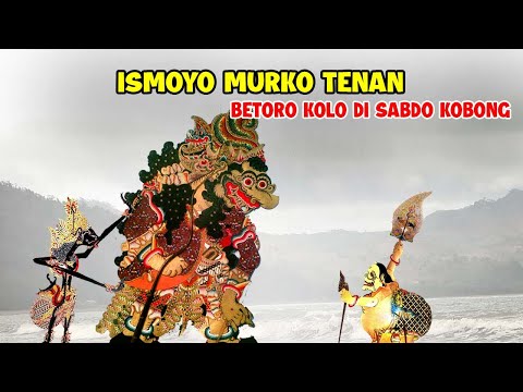 ISMOYO MURKO TENAN ## BETORO KOLO DI SABDO KOBONG