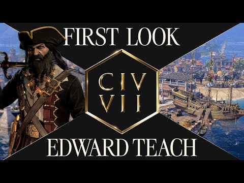 First Look: Edward Teach | Civilization VII