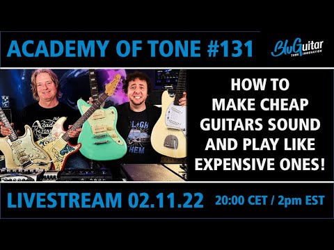 Academy Of Tone #131: how to make cheap guitars sound expensive! Thomas's top tone tips and tricks