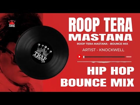 Roop Tera Mastana (Bounce Mix By @Knockwell) | Kishore Kumar | Hip Hop/ Trap Beats | Trap Maharaja