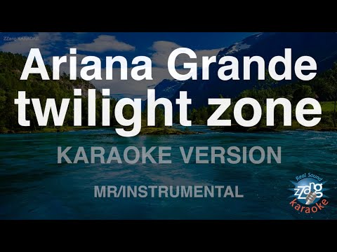 Ariana Grande-twilight zone (MR/Instrumental) (Karaoke Version)