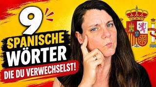 9 SPANISCHE WÖRTER, die du garantiert VERWECHSELST! 🇪🇸