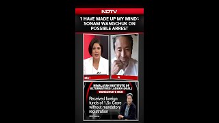 Sonam Wangchuk Ladakh Protest | 'I Have Made Up My Mind': Sonam Wangchuk On Possible Arrest