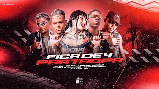 FICA DE 4 PRA TROPA - EO TETEUZINHO, EO DN, EO NIEL, EO ZIEL O MAGNATA, DJ FREITAS E PUCCATSUNAMI