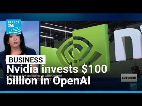 Nvidia invests $100 billion in OpenAI in major tech deal • FRANCE 24 English
