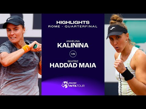 Anhelina Kalinina vs. Beatriz Haddad Maia | 2023 Rome Quarterfinal | WTA Match Highlights