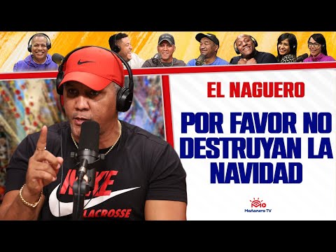 Por Favor no Dañemos la Navidad - El Naguero en Vivo