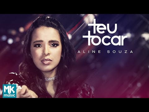 Aline Souza - Teu Tocar (Clipe Oficial MK Music)
