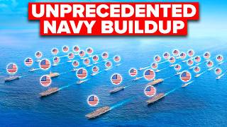 US MASSIVE Navy Buildup