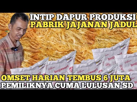 INTIP DAPUR PRODUKSI PABRIK JAJANAN JADUL ! BISNIS MILIK LULUSAN SD OMSET 6 JUTA ! IDE USAHA RUMAHAN
