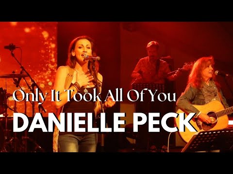 DANIELLE PECK - Only It Took All of You