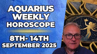 ♒ Aquarius Weekly Horoscope | September 8–14, 2025 | Patrick Arundell Astrology
