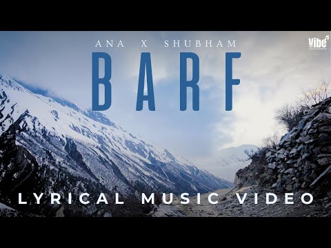 Barf (Lyric Video) | Ana Rehman | Shubham Shirule | Romantic Travel Song | Vibe Music