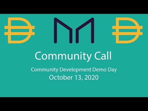 MakerDAO Community Call October 13th, 2020: Community Development Demo Day