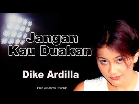 Dike Ardilla - Jangan Kau Duakan (Official Music Video)