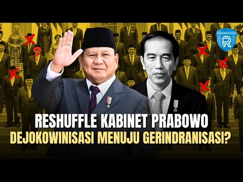 Reshuffle Strategis Prabowo! Dari Dejokowinisasi Menuju Gerindranisasi?