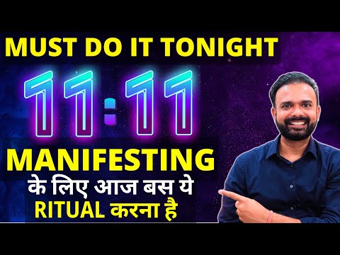 11:11 MANIFESTING RITUAL! आज अपनी सबसे बड़ी Wish को Manifest करें (Law of Attraction)