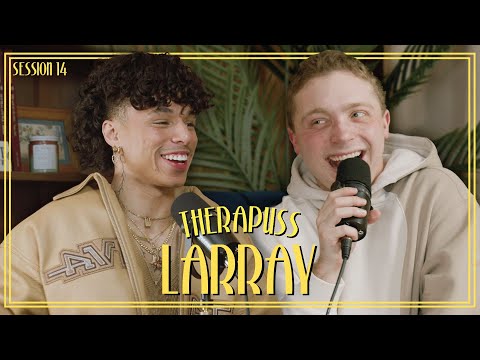 Session 14: Larray | Therapuss with Jake Shane