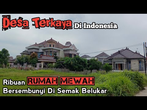 Desa Terkaya Ribuan Rumah Mewah Tersembunyi Di Semak Belukar Yang Tinggal Disini Orang Kaya Semua