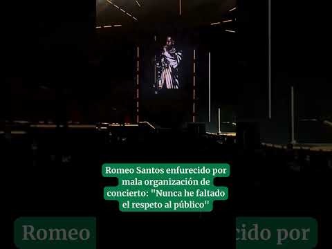 #romeosantos  enfurecido por mala organización de concierto:"Nunca he faltado el respeto al público"
