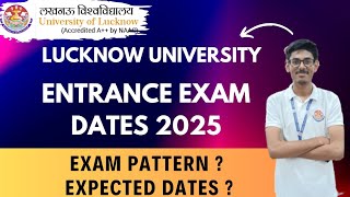 Lucknow University Entrance Exam Dates 2025 | Lucknow University Entrance Exam 2025