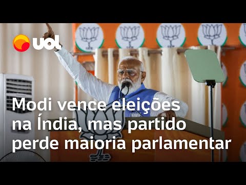 Narendra Modi vence eleições na Índia, mas partido perde maioria parlamentar pela 1ª vez na década