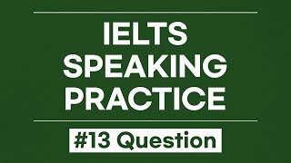 IELTS Speaking Practice – Full Mock Test (Ep. 13) | Practice Part 1, 2 & 3 Alone