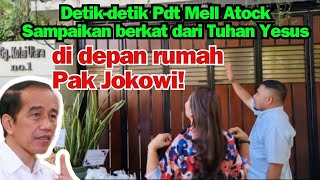 Detik-detik Pdt Mell Atock Perkatakan berkat dari TUHAN YESUS di depan rumah Pak Jokowi di Solo!