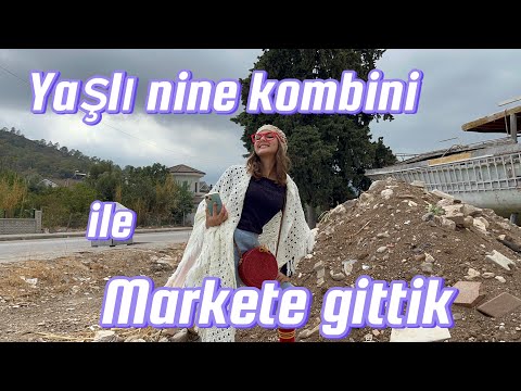 YAŞLI NİNE KOMBİNİ İLE MARKETE GİTTİK!!