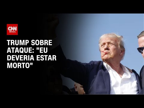 ​Trump sobre ataque: “Eu deveria estar morto” | CNN NOVO DIA