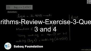 Logarithms-Review-Exercise-3-Question 3 and 4