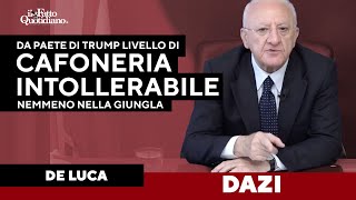 De Luca: "Dazi? Da Trump livello di cafoneria intollerabile. Nemmeno tra abitanti della giungla"
