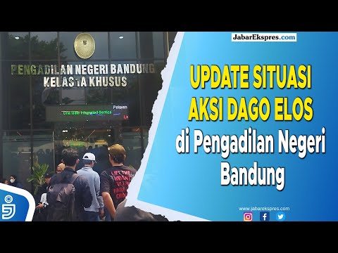 Update situasi aksi Dago Elos di Pengadilan Negeri Bandung
