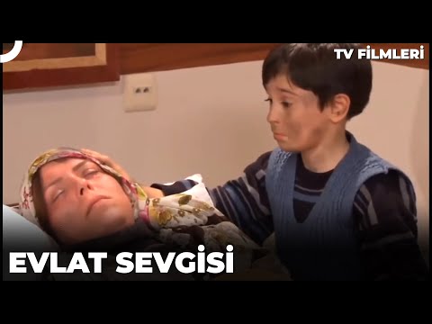 Evlat Sevgisi - Kanal 7 TV Filmi